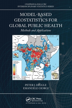 Paperback Model-Based Geostatistics for Global Public Health: Methods and Applications Book