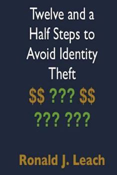 Paperback Twelve and a Half Steps to Avoid Identity Theft Book