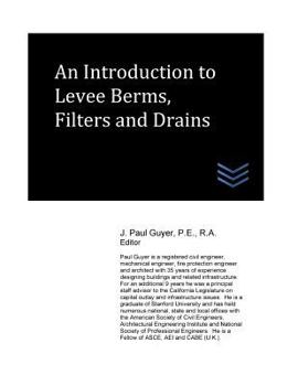 An Introduction to Levee Berms, Filters and Drains