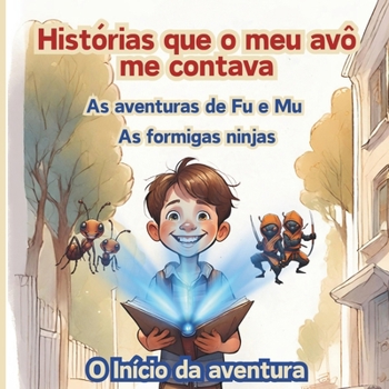 As aventuras de Fu and Mu, as formigas ninjas: O Início da aventura