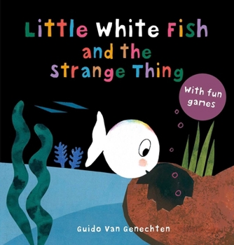 Board book Little White Fish and the Strange Thing Book