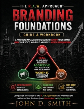 The R.A.W. Approach: Branding Foundations Workbook