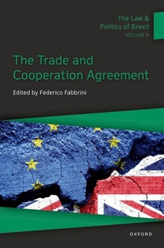 Hardcover The Law & Politics of Brexit: Volume V: The Trade and Cooperation Agreement Book