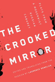 Paperback The Crooked Mirror: Plays from a Modernist Russian Cabaret Book