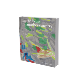 Hardcover In the Heart of Another Country: The Diasporic Imagination in the Sharjah Art Foundation Collection Book