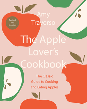 Hardcover The Apple Lover's Cookbook: Revised and Updated Book