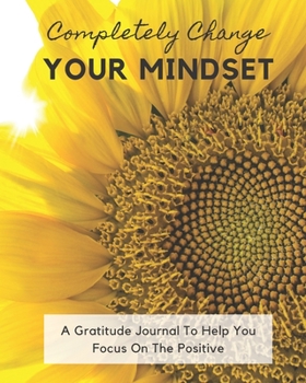 Paperback Gratitude Will Change Your Life: A Journal With Gratitude Writing Prompts Book
