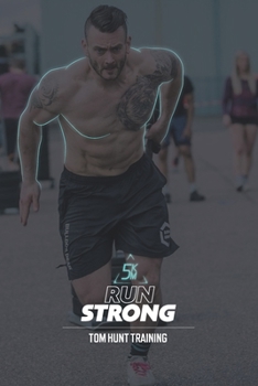 Paperback Run Strong - 5km: Build up to your next running distance without breaking yourself in the process. Book