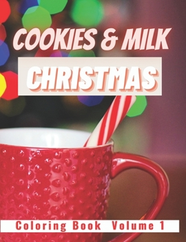 Paperback Cookies & Milk Christmas: Coloring Book Volume 1 Book