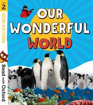 Paperback Read with Oxford: Stage 2: Non-fiction: Our Wonderful World Book