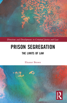 Paperback Prison Segregation: The Limits of Law Book