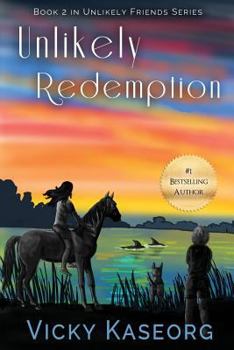 Paperback Unlikely Redemption: Book 2 in Unlikely Friends Series Book
