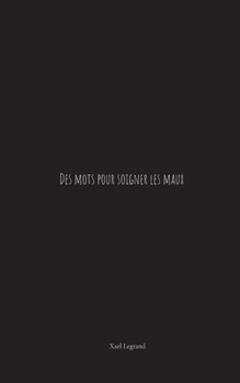 Paperback Des mots pour soigner les maux [French] Book