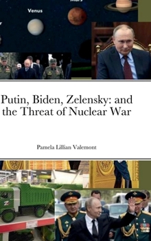 Hardcover Putin, Biden, Zelensky: and the Threat of Nuclear War Book