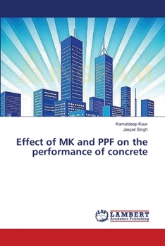 Paperback Effect of MK and PPF on the performance of concrete Book