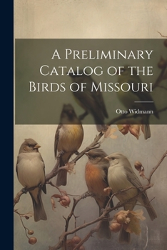 Paperback A Preliminary Catalog of the Birds of Missouri Book