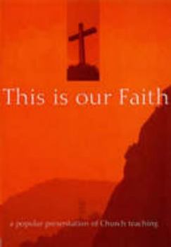 Paperback This Is Our Faith Book