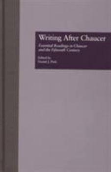 Writing After Chaucer: Essential Readings in Chaucer and the Fifteenth Century (Garland Reference Library of the Humanities)