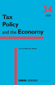 Tax Policy and the Economy, Volume 34 - Book #34 of the Tax Policy and the Economy