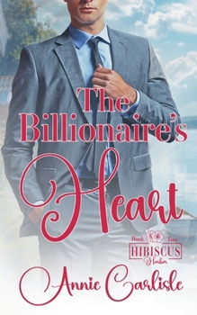 Paperback The Billionaire's Heart (Hibiscus Harbor) Book