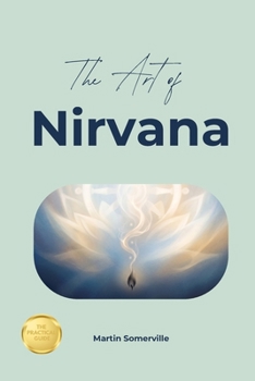 The Art of Nirvana: The Beautiful Indian Idea of Conscious Detachment. (Books on Beautiful Ideas)