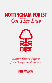 Hardcover Nottingham Forest on This Day: History, Facts & Figures from Every Day of the Year Book