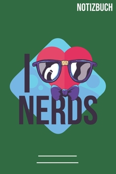 Notizbuch Gepunktet I Love Nerds: A5  Notebook • 111 Seiten  • Extra  Kalender 2020 •  Einzigartig •  Dotgrid •  Dotted •  Punktraster  • Geschenk • Geschenkidee (German Edition)