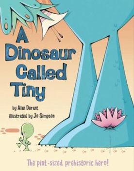 Hardcover A Dinosaur Called Tiny Book