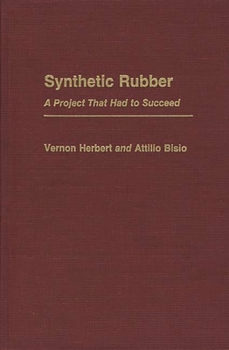 Hardcover Synthetic Rubber: A Project That Had to Succeed Book