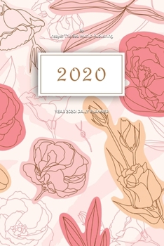 YEAR 2020: DAILY PLANNER| 6X9 Inches|Elegant Planner for Women|Academic Year Day Planner|