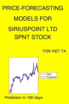 Paperback Price-Forecasting Models for Siriuspoint Ltd SPNT Stock Book