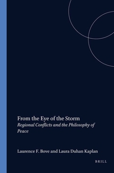 From The Eye OF THE STORM. Regional Conflicts and the Philosophy of Peace.