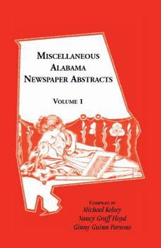 Paperback Miscellaneous Alabama Newspaper Abstracts, Volume 1 Book