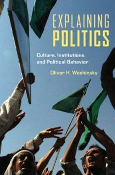 Paperback Explaining Politics: Culture, Institutions, and Political Behavior Book