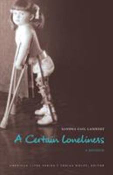 Paperback A Certain Loneliness: A Memoir Book