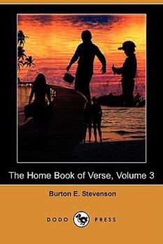 Paperback The Home Book of Verse, Volume 3 (Dodo Press) Book