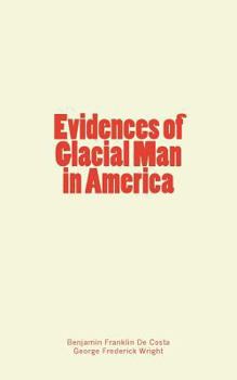 Paperback Evidences of Glacial Man in America Book