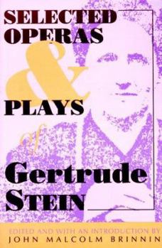 Selected Operas & Plays of Gertrude Stein