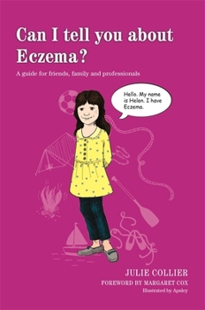 Paperback Can I Tell You about Eczema?: A Guide for Friends, Family and Professionals Book