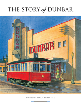 Paperback The Story of Dunbar: Voices of a Vancouver Neighbourhood Book