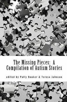 Paperback The Missing Pieces: A Compilation of Autism Stories Book
