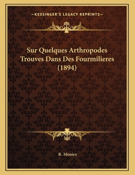 Paperback Sur Quelques Arthropodes Trouves Dans Des Fourmilieres (1894) [French] Book