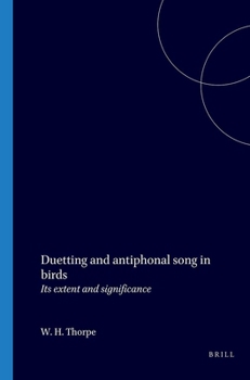 Paperback Duetting and antiphonal song in birds; its extent and significance (Behaviour, Supplements, 18) Book