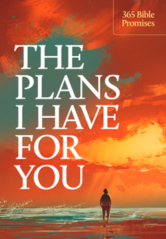 Paperback The Plans I Have for You: 365 Bible Promises Book