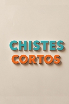 chistes cortos (Spanish Edition)