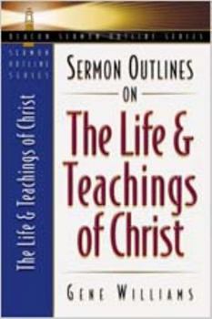 Paperback Sermon Outlines on the Life and Teachings of Christ Book