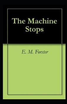 The Machine Stops Illustrated