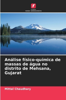 Paperback Análise físico-química de massas de água no distrito de Mehsana, Gujarat [Portuguese] Book