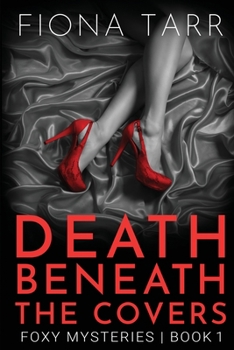 Death Beneath the Covers - Book #1 of the Foxy Mysteries