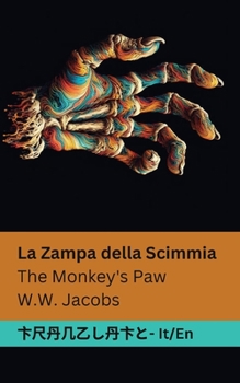 Paperback La Zampa della Scimmia / The Monkey's Paw: Tranzlaty Italiano English [Italian] Book